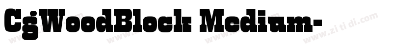 CgWoodBlock Medium字体转换 CgWoodBlock Medium字体转换